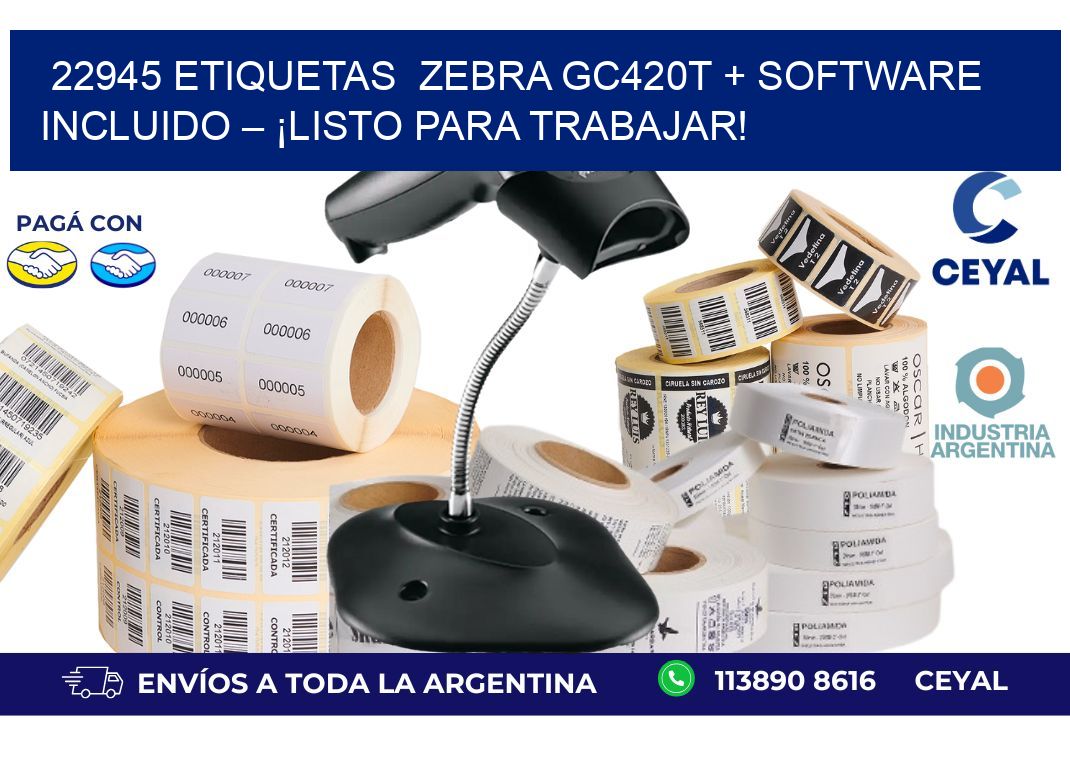 22945 etiquetas  Zebra GC420T + Software Incluido – ¡Listo Para Trabajar!