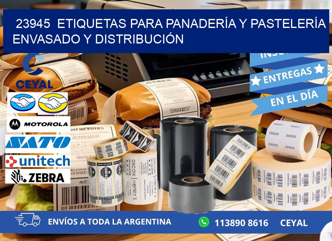 23945  ETIQUETAS PARA PANADERÍA Y PASTELERÍA ENVASADO Y DISTRIBUCIÓN