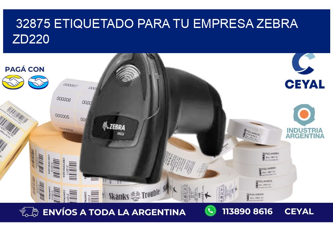 32875 ETIQUETADO PARA TU EMPRESA ZEBRA ZD220