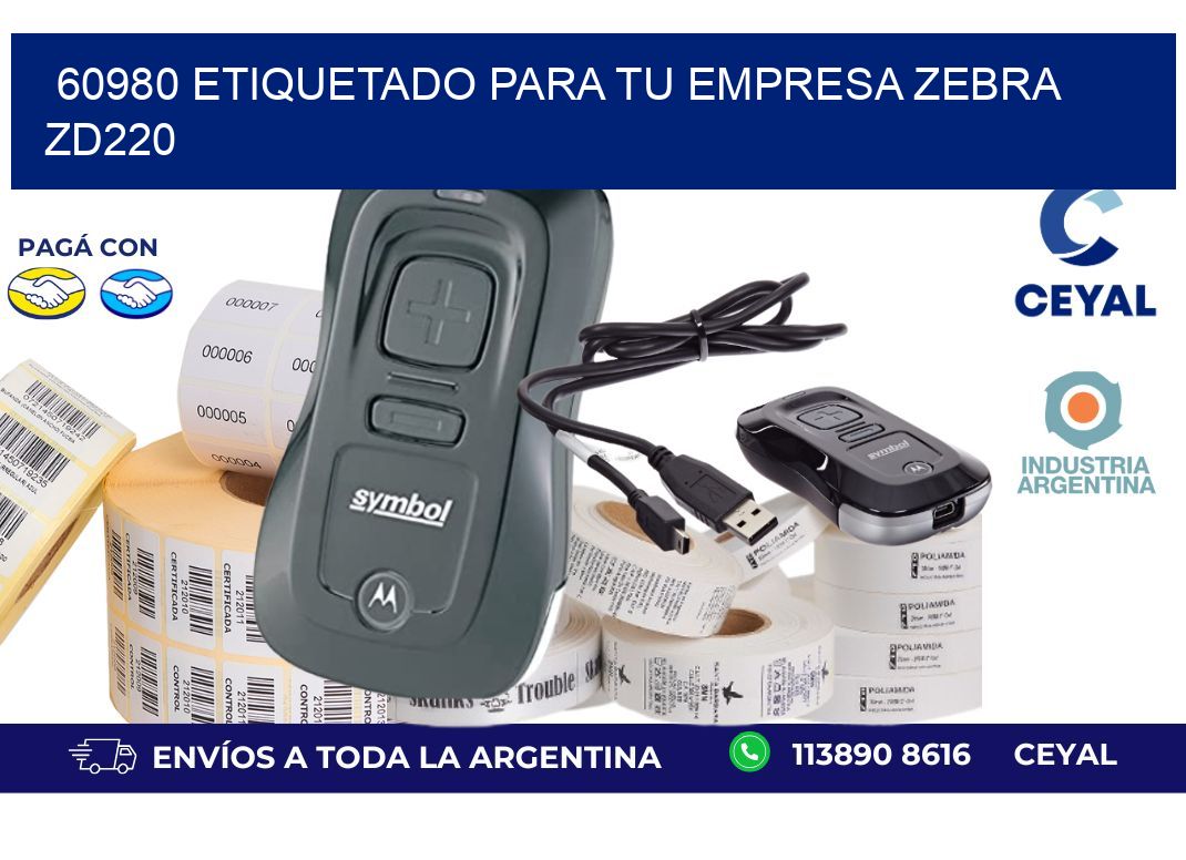 60980 ETIQUETADO PARA TU EMPRESA ZEBRA ZD220