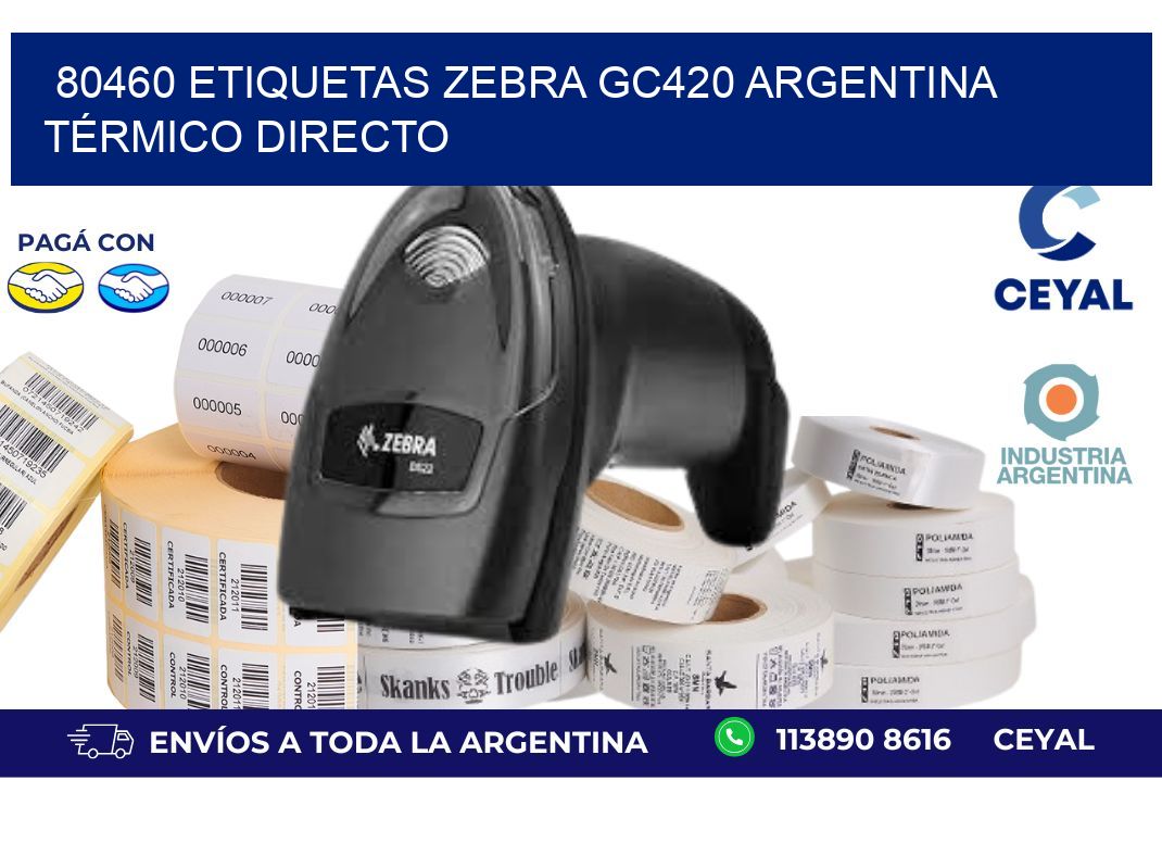 80460 etiquetas zebra gc420 argentina TÉRMICO DIRECTO