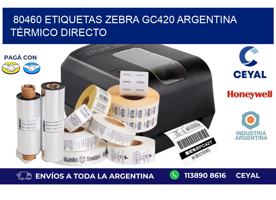80460 etiquetas zebra gc420 argentina TÉRMICO DIRECTO
