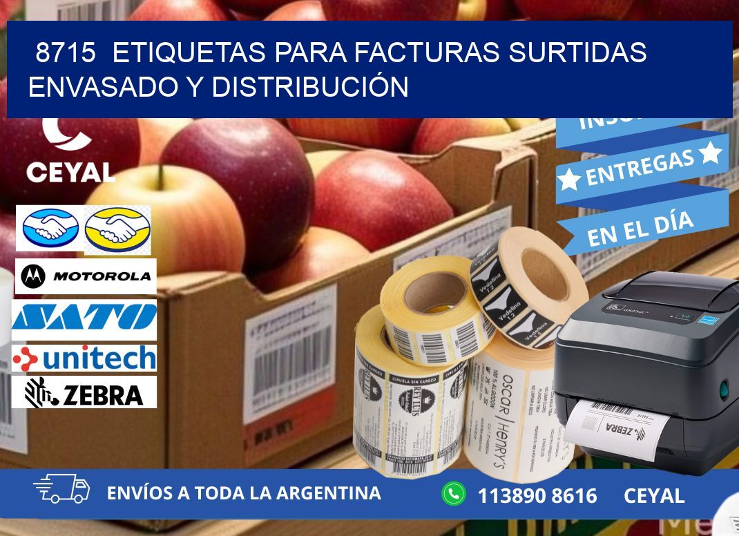8715  ETIQUETAS PARA FACTURAS SURTIDAS ENVASADO Y DISTRIBUCIÓN