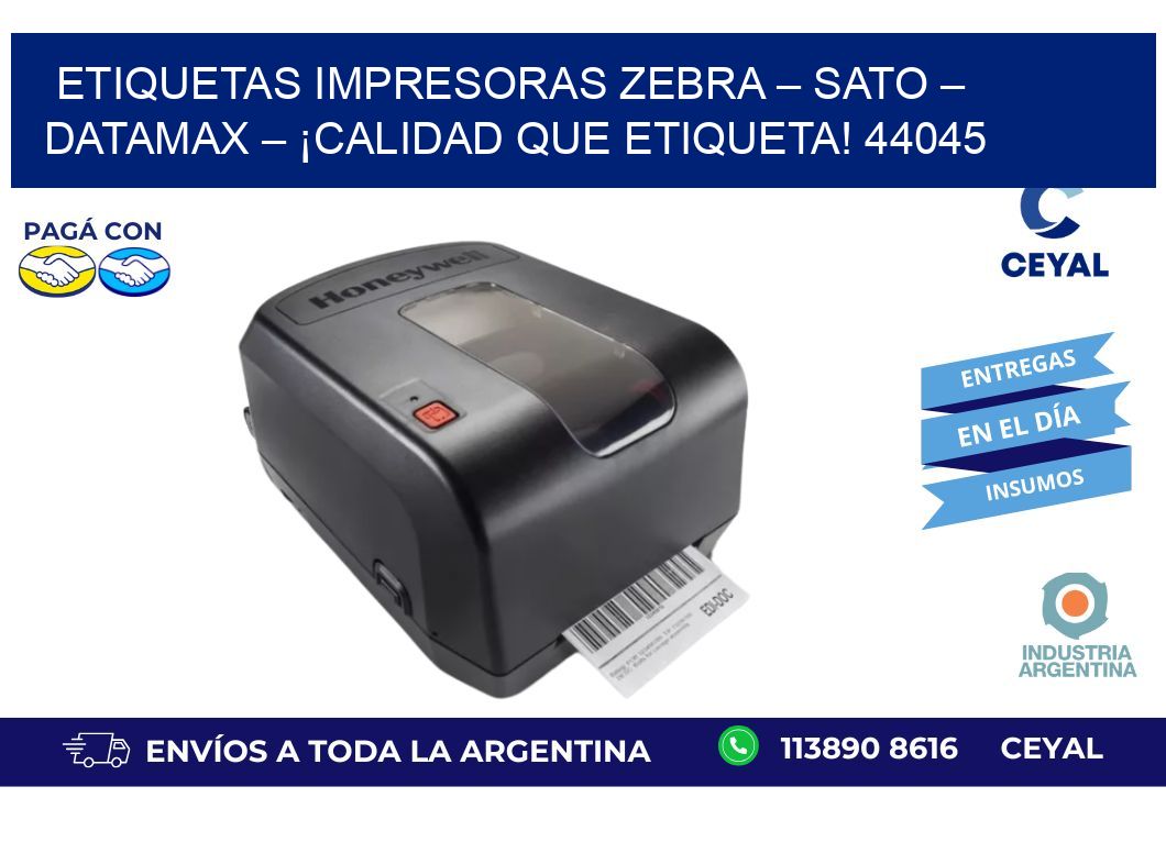 etiquetas Impresoras Zebra – SATO – Datamax – ¡Calidad que Etiqueta! 44045