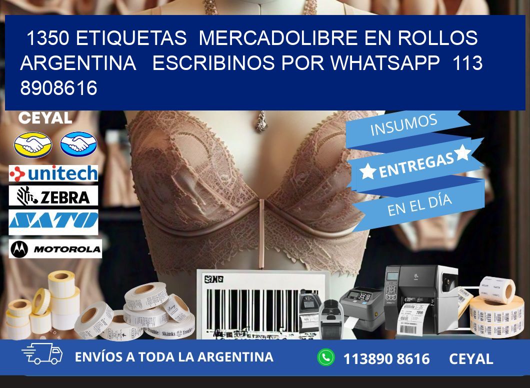 1350 ETIQUETAS  MERCADOLIBRE EN ROLLOS ARGENTINA   ESCRIBINOS POR WHATSAPP  113 8908616
