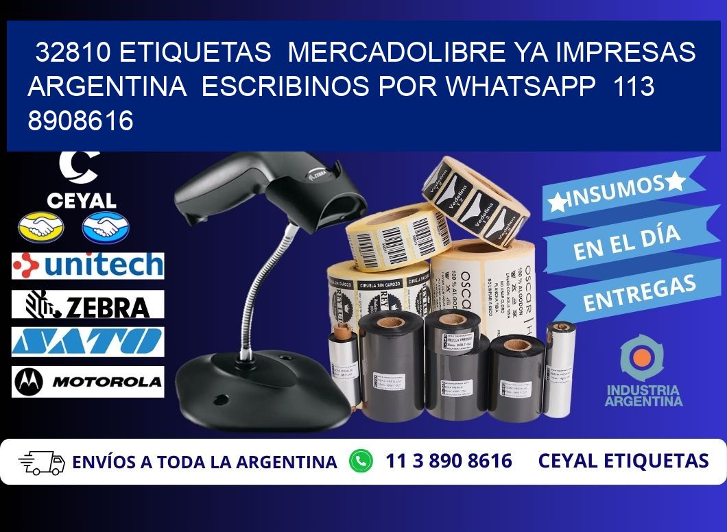 32810 ETIQUETAS  MERCADOLIBRE YA IMPRESAS ARGENTINA  ESCRIBINOS POR WHATSAPP  113 8908616