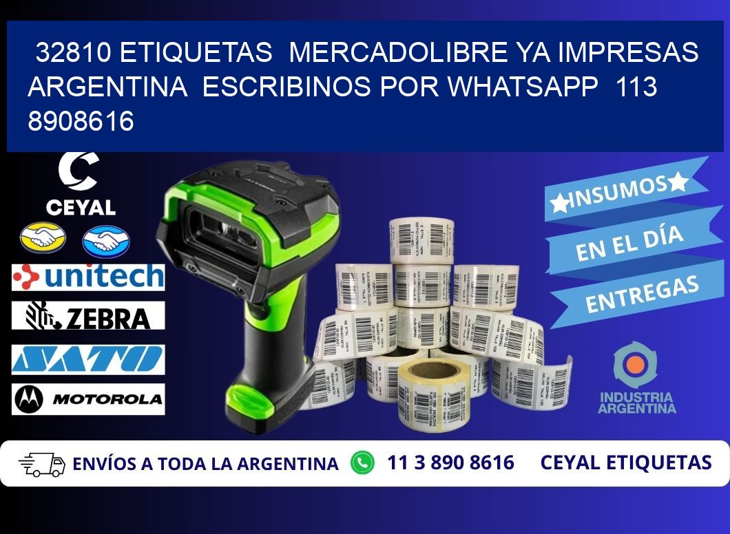 32810 ETIQUETAS  MERCADOLIBRE YA IMPRESAS ARGENTINA  ESCRIBINOS POR WHATSAPP  113 8908616