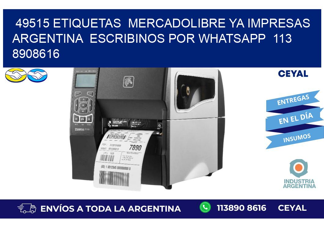 49515 ETIQUETAS  MERCADOLIBRE YA IMPRESAS ARGENTINA  ESCRIBINOS POR WHATSAPP  113 8908616