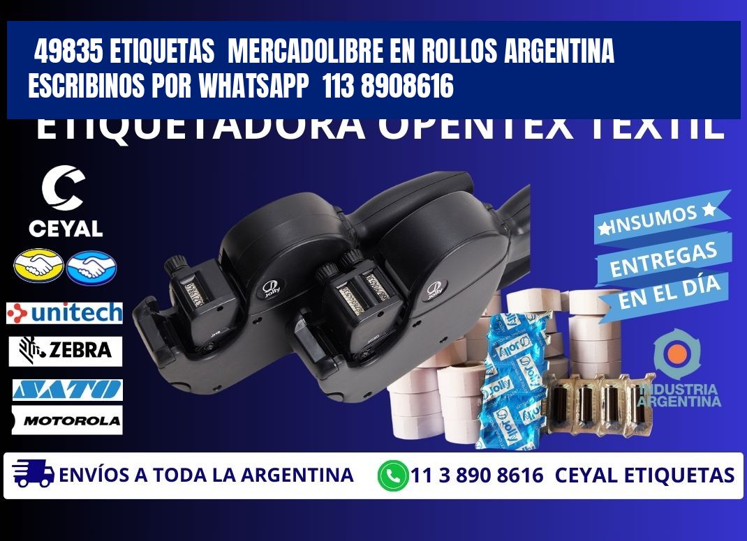49835 ETIQUETAS  MERCADOLIBRE EN ROLLOS ARGENTINA   ESCRIBINOS POR WHATSAPP  113 8908616