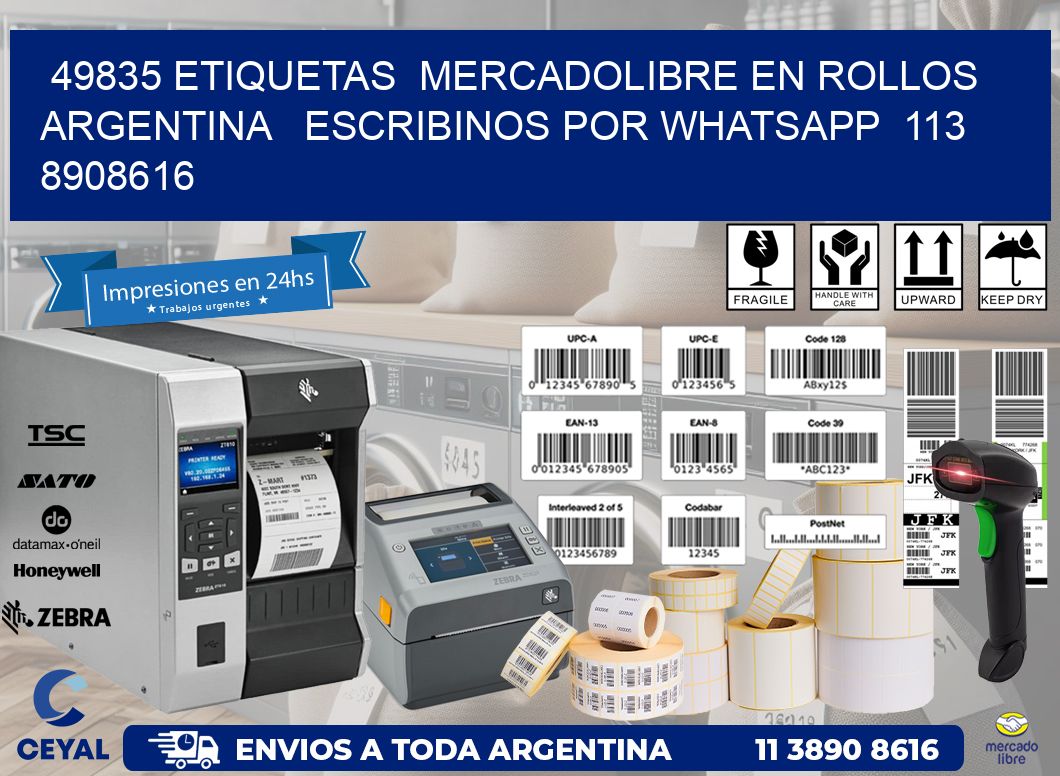 49835 ETIQUETAS  MERCADOLIBRE EN ROLLOS ARGENTINA   ESCRIBINOS POR WHATSAPP  113 8908616