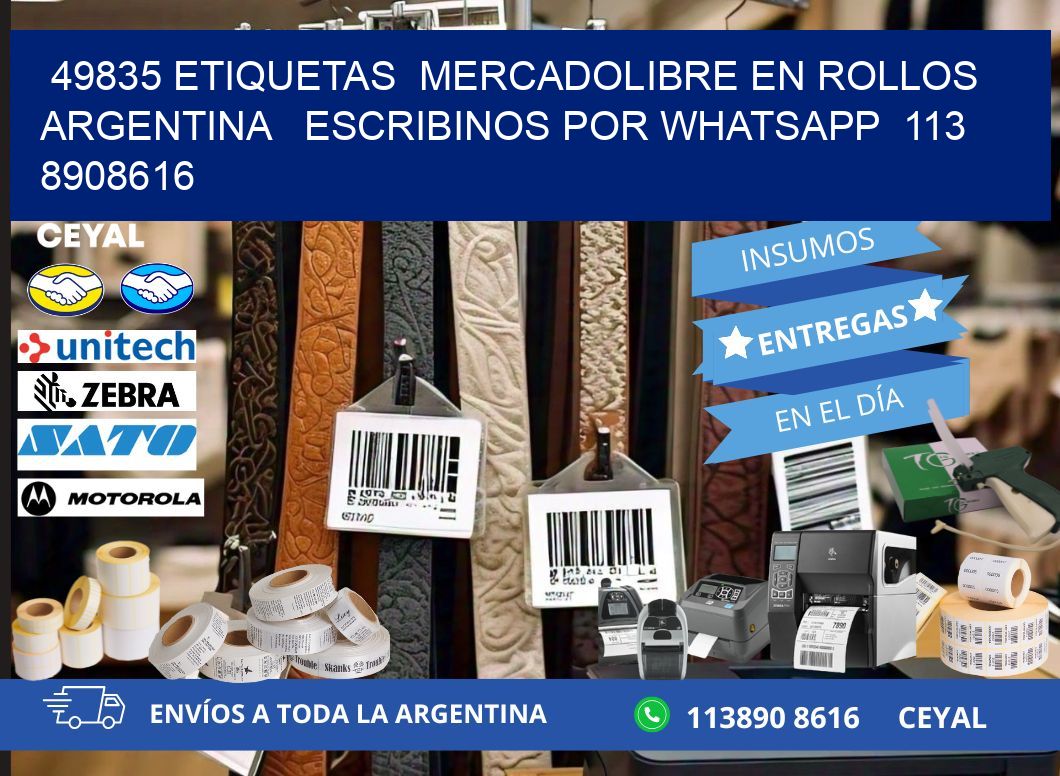 49835 ETIQUETAS  MERCADOLIBRE EN ROLLOS ARGENTINA   ESCRIBINOS POR WHATSAPP  113 8908616