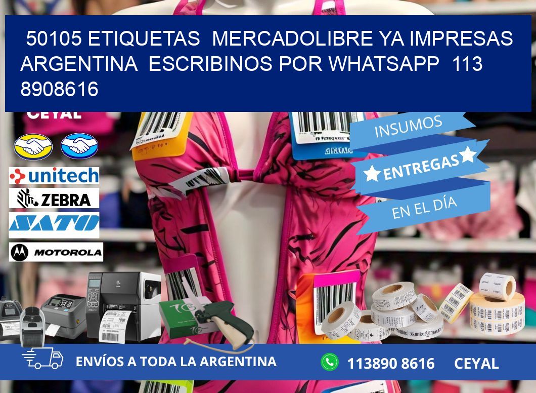 50105 ETIQUETAS  MERCADOLIBRE YA IMPRESAS ARGENTINA  ESCRIBINOS POR WHATSAPP  113 8908616