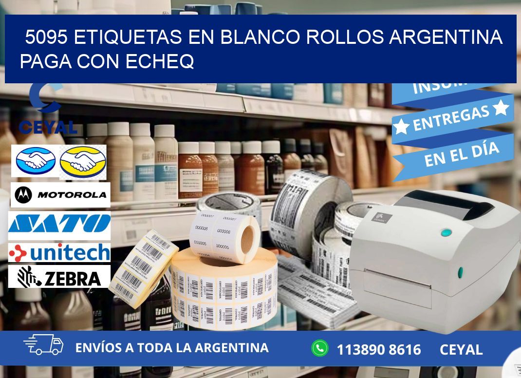 5095 ETIQUETAS EN BLANCO ROLLOS ARGENTINA PAGA CON ECHEQ