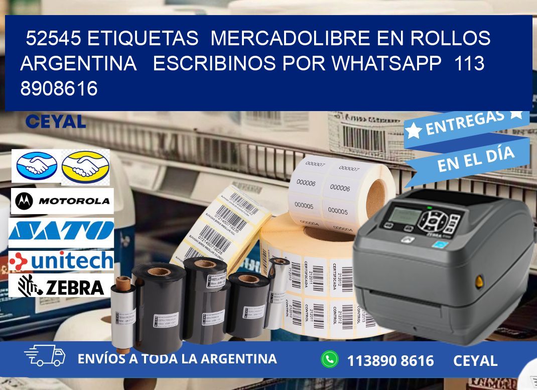 52545 ETIQUETAS  MERCADOLIBRE EN ROLLOS ARGENTINA   ESCRIBINOS POR WHATSAPP  113 8908616
