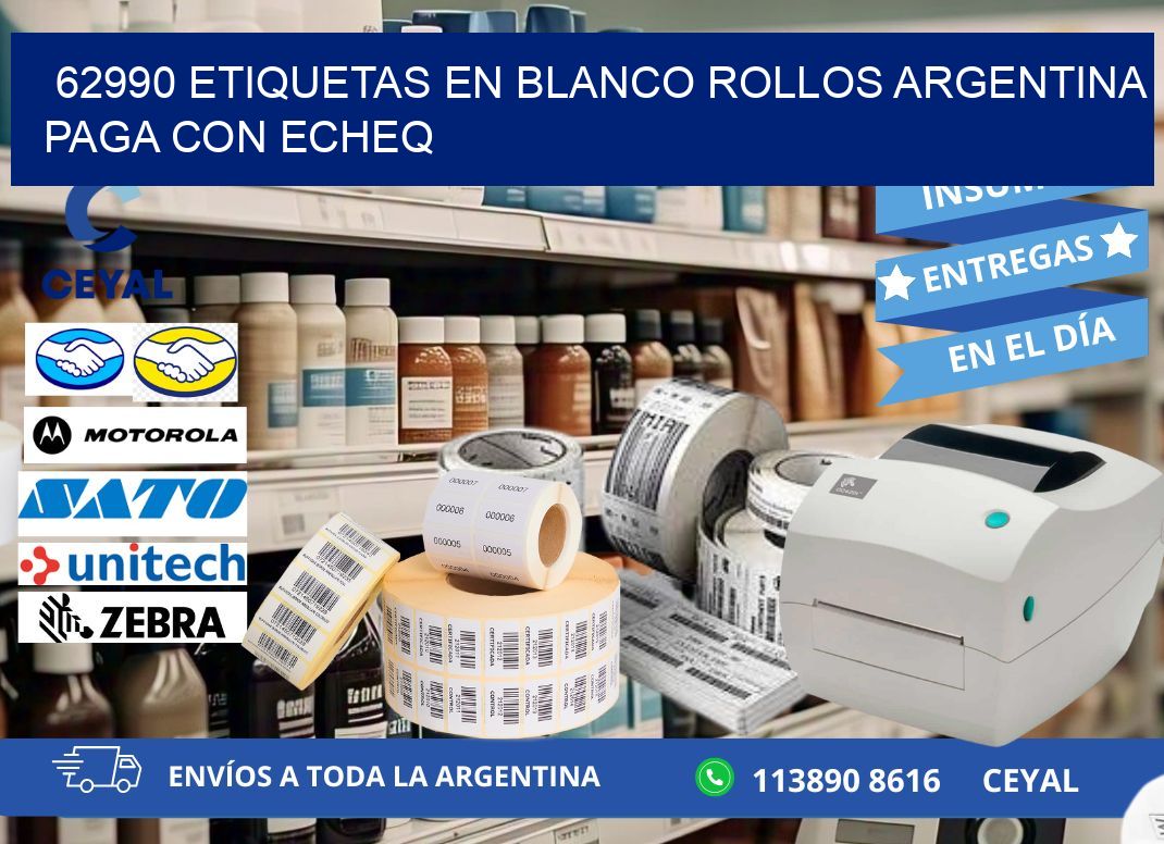 62990 ETIQUETAS EN BLANCO ROLLOS ARGENTINA PAGA CON ECHEQ