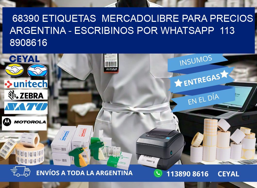 68390 ETIQUETAS  MERCADOLIBRE PARA PRECIOS ARGENTINA - ESCRIBINOS POR WHATSAPP  113 8908616