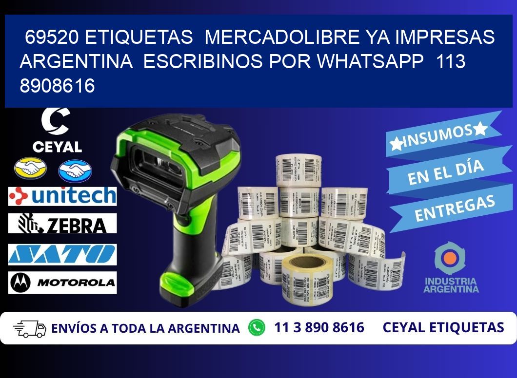 69520 ETIQUETAS  MERCADOLIBRE YA IMPRESAS ARGENTINA  ESCRIBINOS POR WHATSAPP  113 8908616
