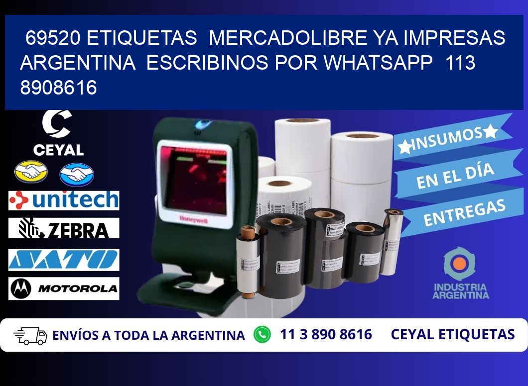 69520 ETIQUETAS  MERCADOLIBRE YA IMPRESAS ARGENTINA  ESCRIBINOS POR WHATSAPP  113 8908616