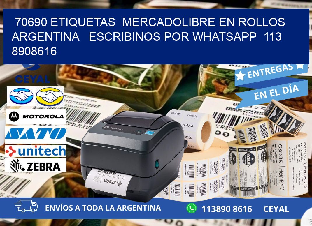 70690 ETIQUETAS  MERCADOLIBRE EN ROLLOS ARGENTINA   ESCRIBINOS POR WHATSAPP  113 8908616