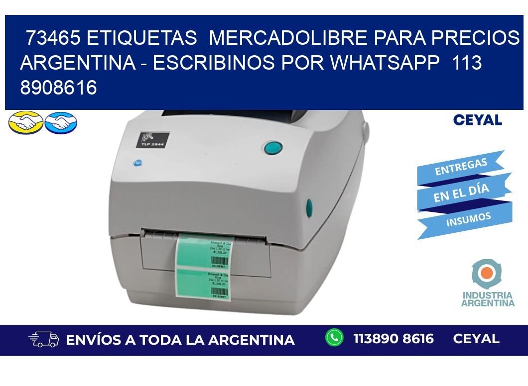 73465 ETIQUETAS  MERCADOLIBRE PARA PRECIOS ARGENTINA - ESCRIBINOS POR WHATSAPP  113 8908616