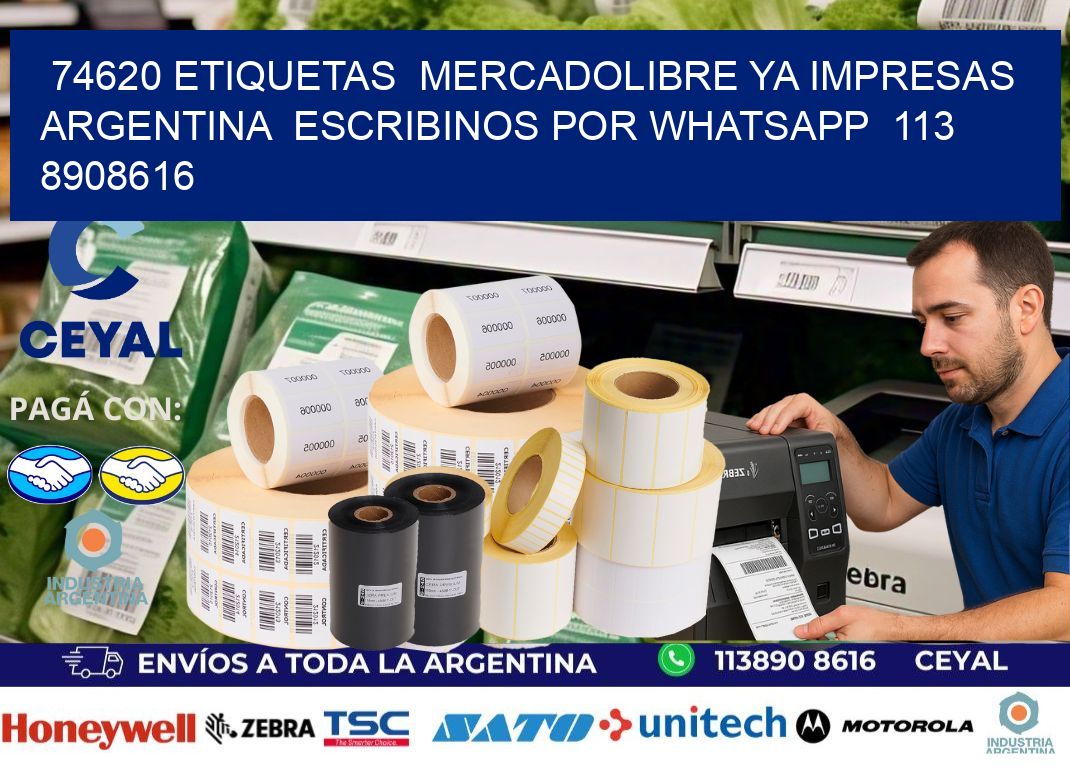 74620 ETIQUETAS  MERCADOLIBRE YA IMPRESAS ARGENTINA  ESCRIBINOS POR WHATSAPP  113 8908616