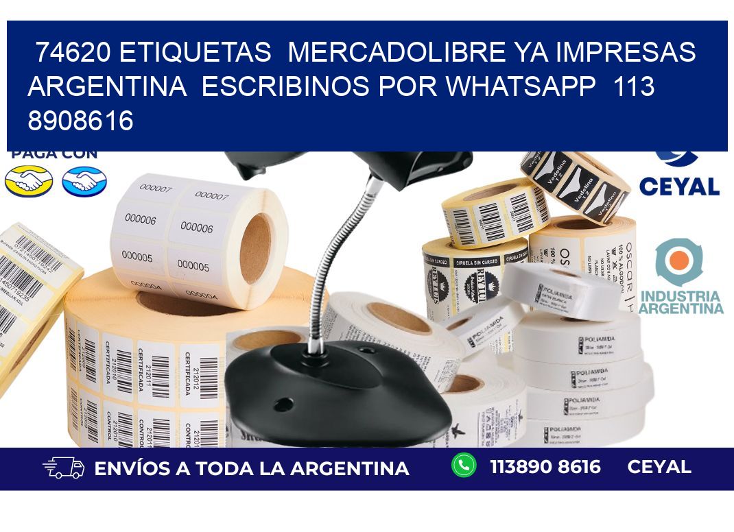 74620 ETIQUETAS  MERCADOLIBRE YA IMPRESAS ARGENTINA  ESCRIBINOS POR WHATSAPP  113 8908616