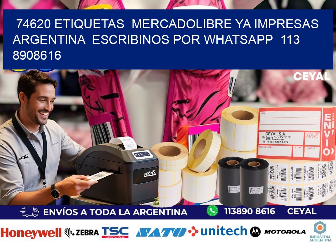 74620 ETIQUETAS  MERCADOLIBRE YA IMPRESAS ARGENTINA  ESCRIBINOS POR WHATSAPP  113 8908616