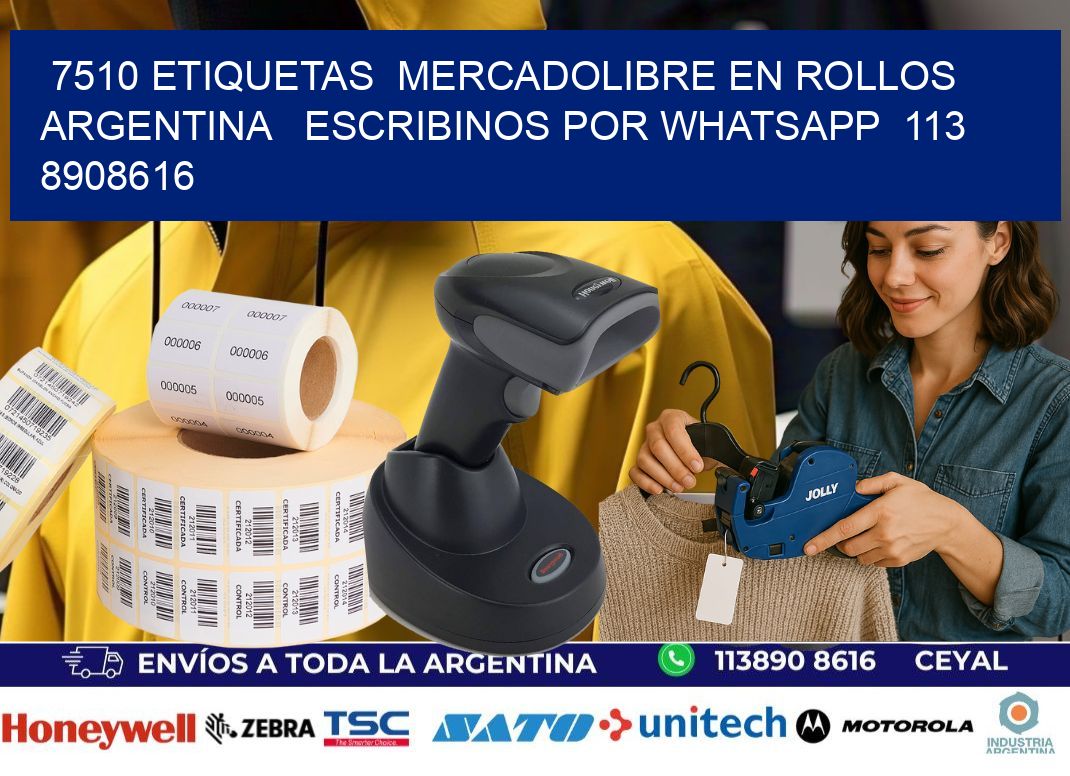 7510 ETIQUETAS  MERCADOLIBRE EN ROLLOS ARGENTINA   ESCRIBINOS POR WHATSAPP  113 8908616
