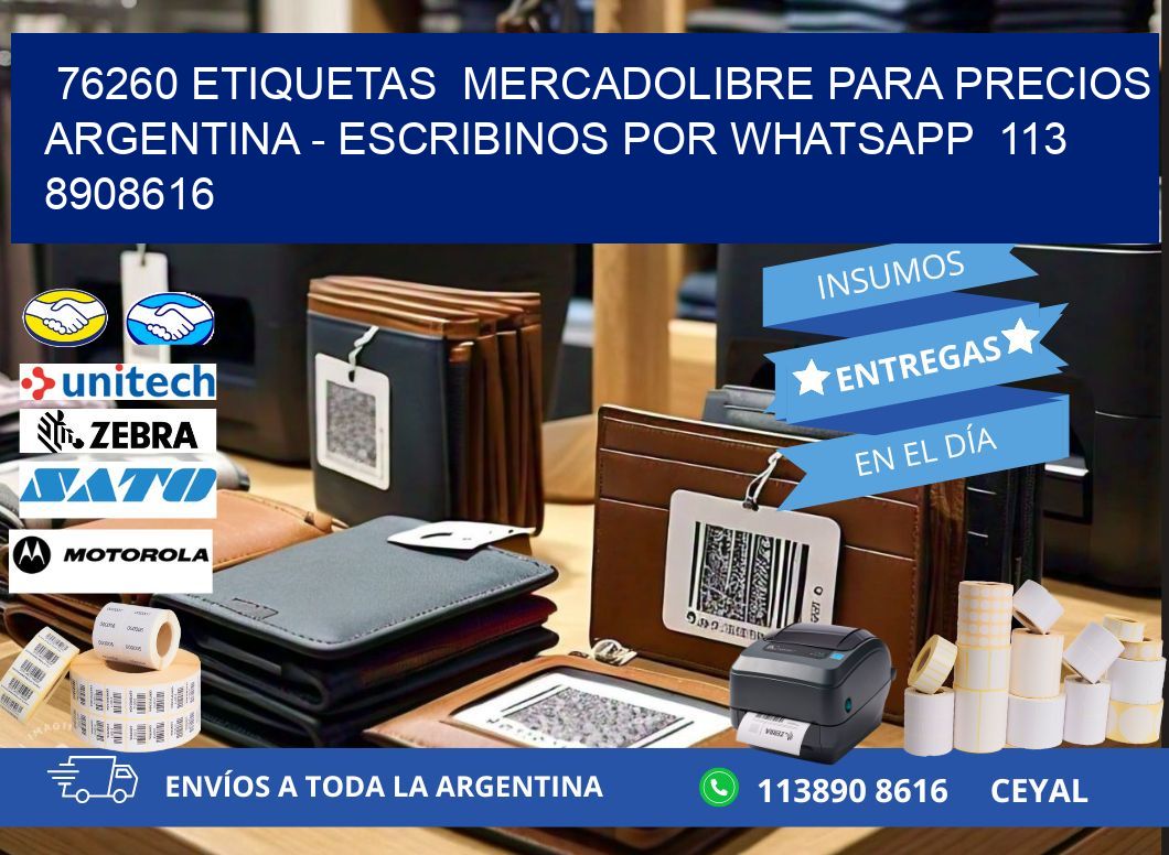 76260 ETIQUETAS  MERCADOLIBRE PARA PRECIOS ARGENTINA - ESCRIBINOS POR WHATSAPP  113 8908616