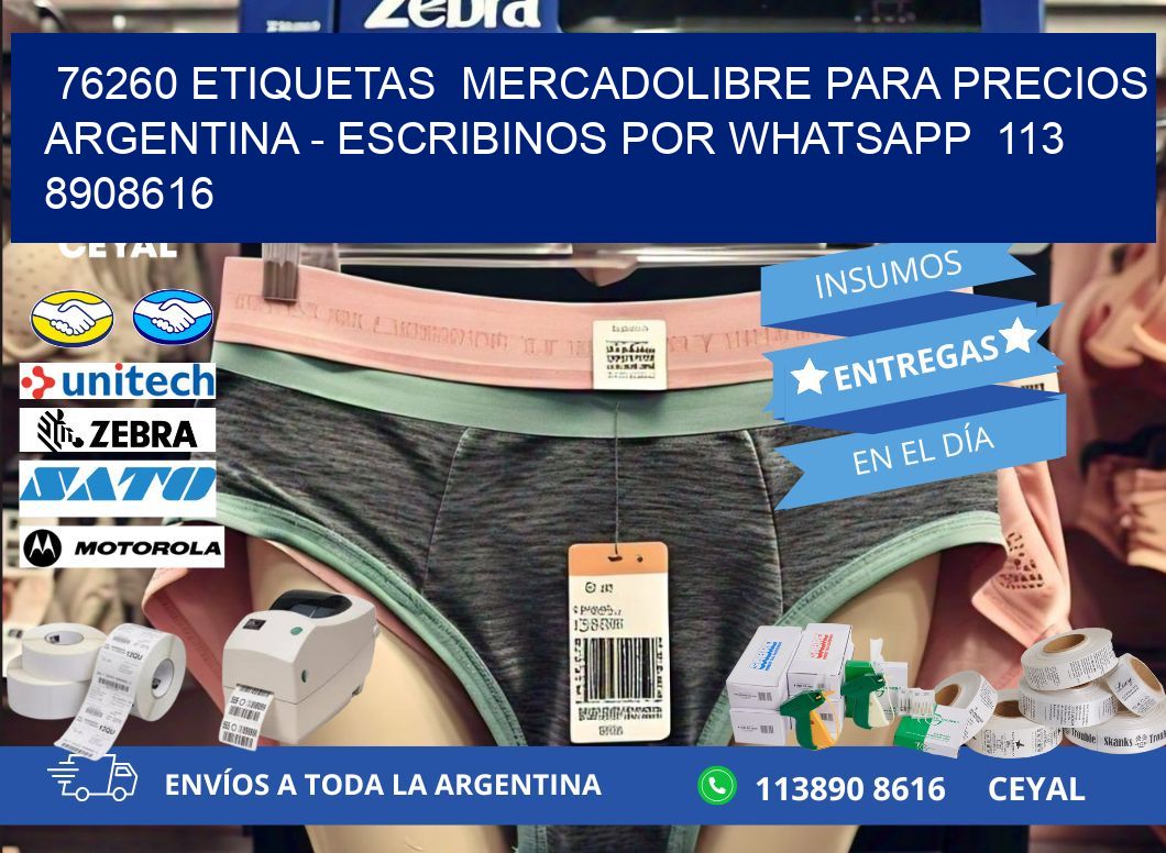76260 ETIQUETAS  MERCADOLIBRE PARA PRECIOS ARGENTINA – ESCRIBINOS POR WHATSAPP  113 8908616