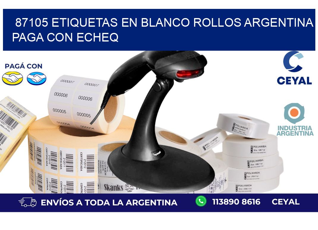 87105 ETIQUETAS EN BLANCO ROLLOS ARGENTINA PAGA CON ECHEQ
