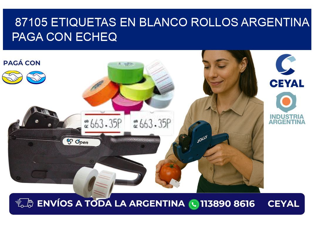 87105 ETIQUETAS EN BLANCO ROLLOS ARGENTINA PAGA CON ECHEQ