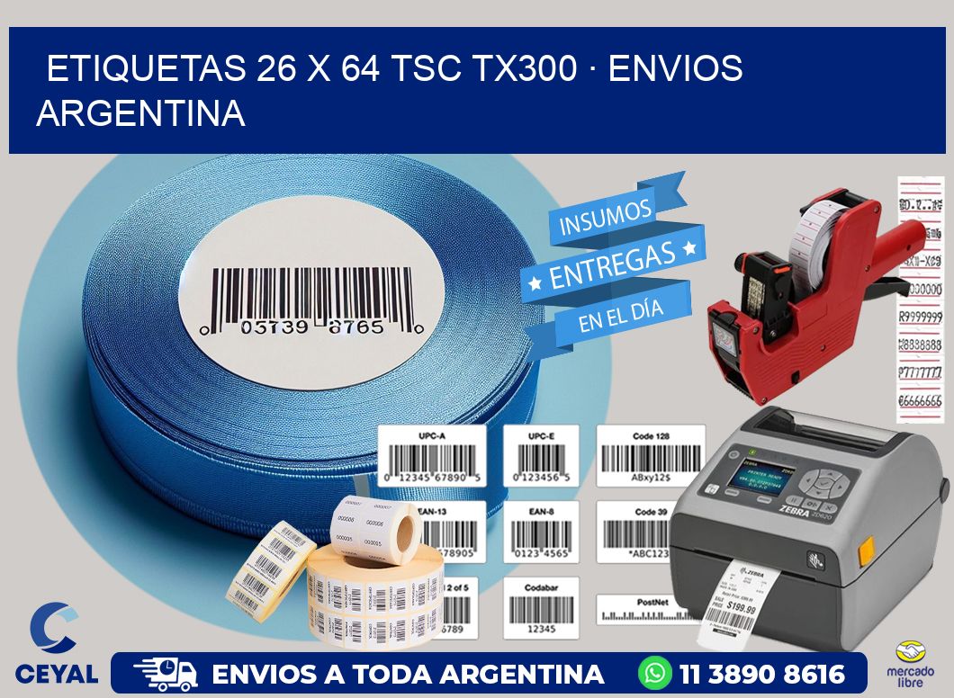 ETIQUETAS 26 x 64 TSC TX300 · ENVIOS ARGENTINA