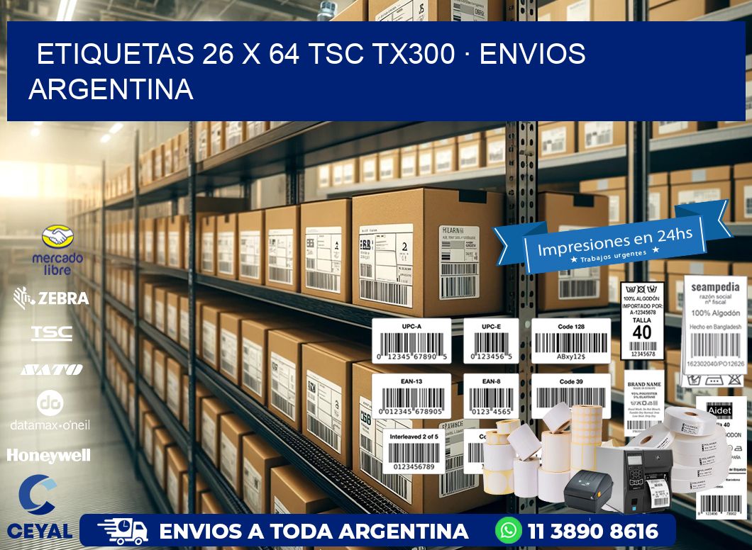 ETIQUETAS 26 x 64 TSC TX300 · ENVIOS ARGENTINA