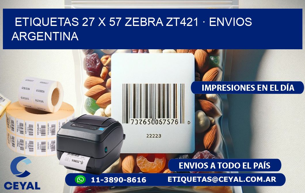 ETIQUETAS 27 x 57 ZEBRA ZT421 · ENVIOS ARGENTINA