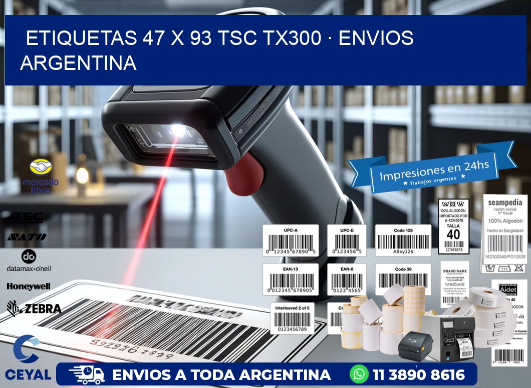 ETIQUETAS 47 x 93 TSC TX300 · ENVIOS ARGENTINA
