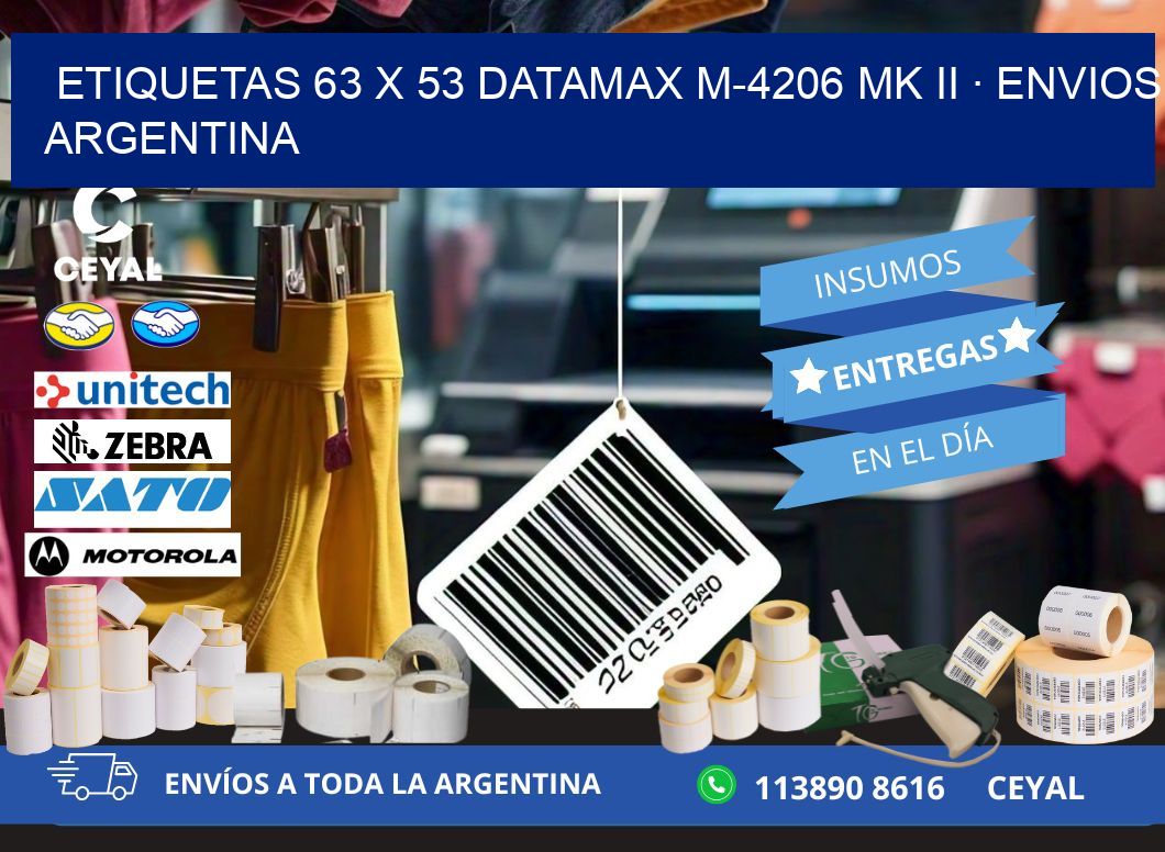 ETIQUETAS 63 x 53 DATAMAX M-4206 MK II · ENVIOS ARGENTINA