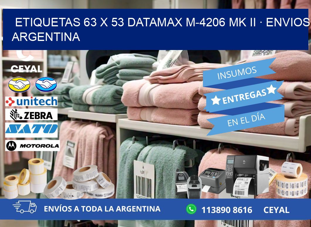 ETIQUETAS 63 x 53 DATAMAX M-4206 MK II · ENVIOS ARGENTINA
