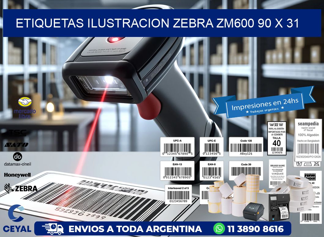 ETIQUETAS ILUSTRACION ZEBRA ZM600 90 x 31