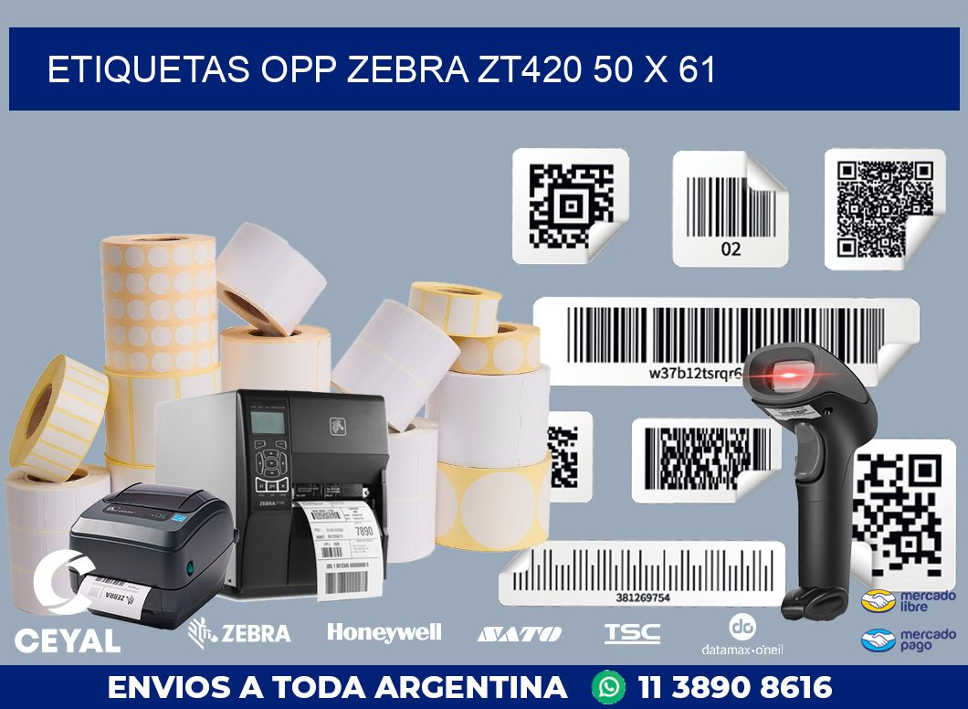 ETIQUETAS OPP ZEBRA ZT420 50 x 61