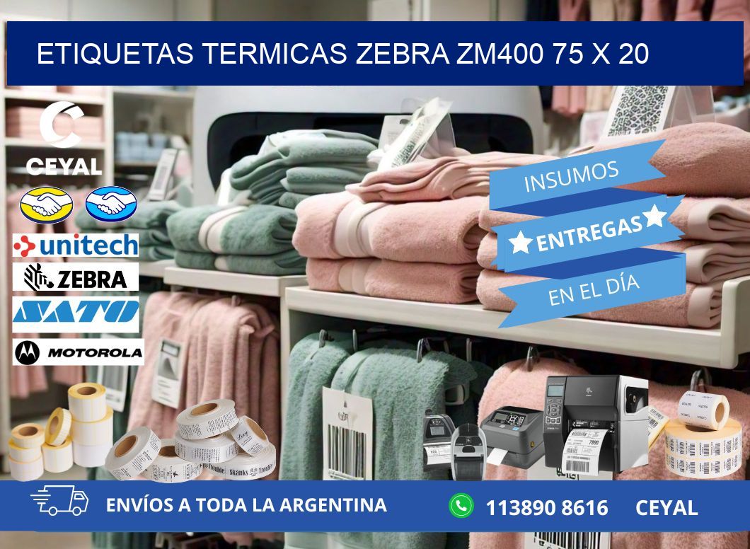 ETIQUETAS TERMICAS ZEBRA ZM400 75 x 20