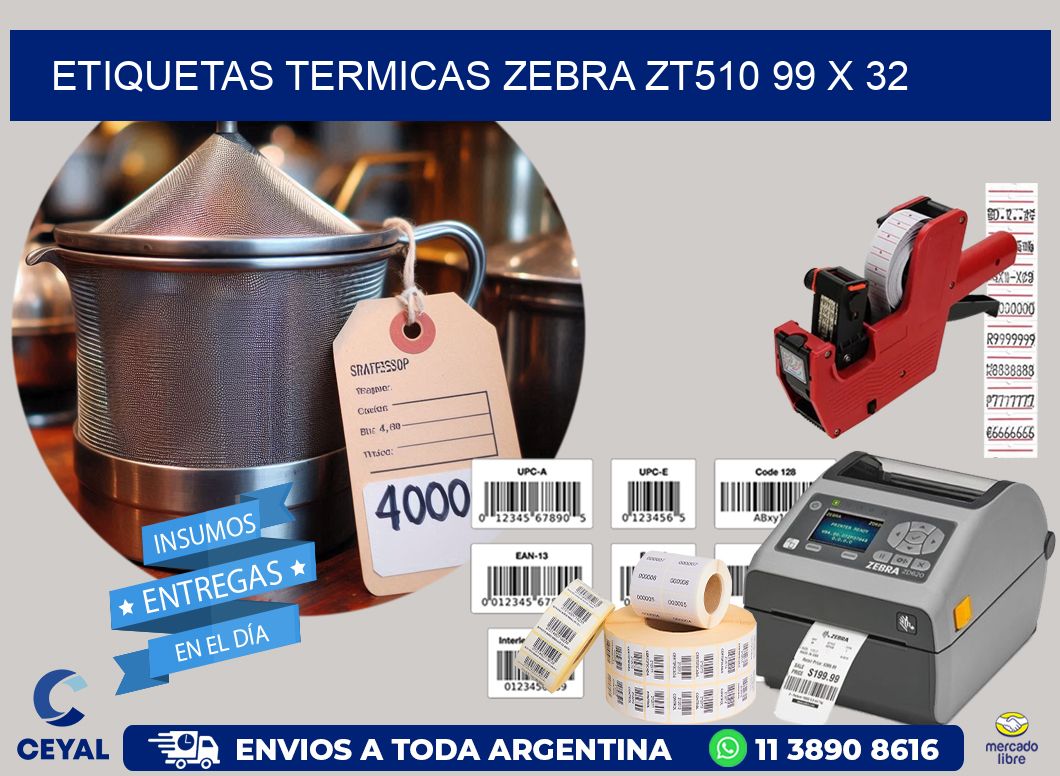 ETIQUETAS TERMICAS ZEBRA ZT510 99 x 32