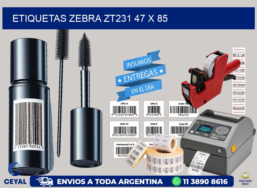 ETIQUETAS Zebra ZT231 47 x 85