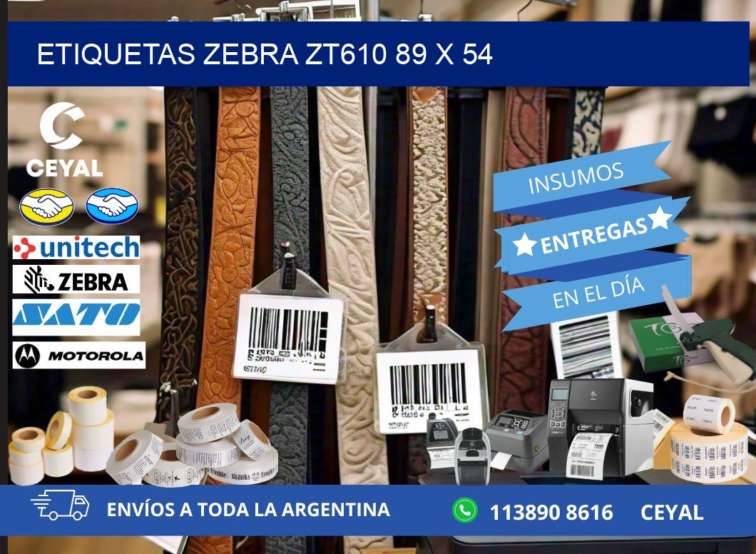 ETIQUETAS Zebra ZT610 89 x 54