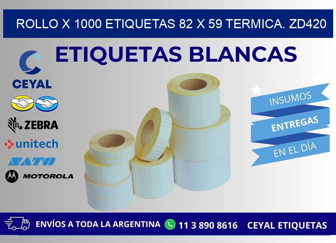 Rollo X 1000 etiquetas 82 x 59 termica. zd420