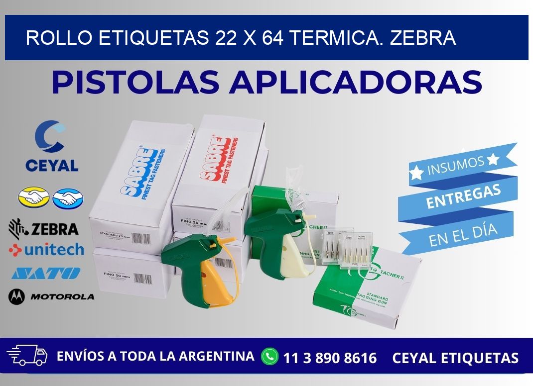 Rollo etiquetas 22 x 64 termica. zebra