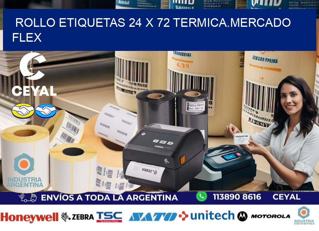 Rollo etiquetas 24 x 72 termica.MERCADO FLEX