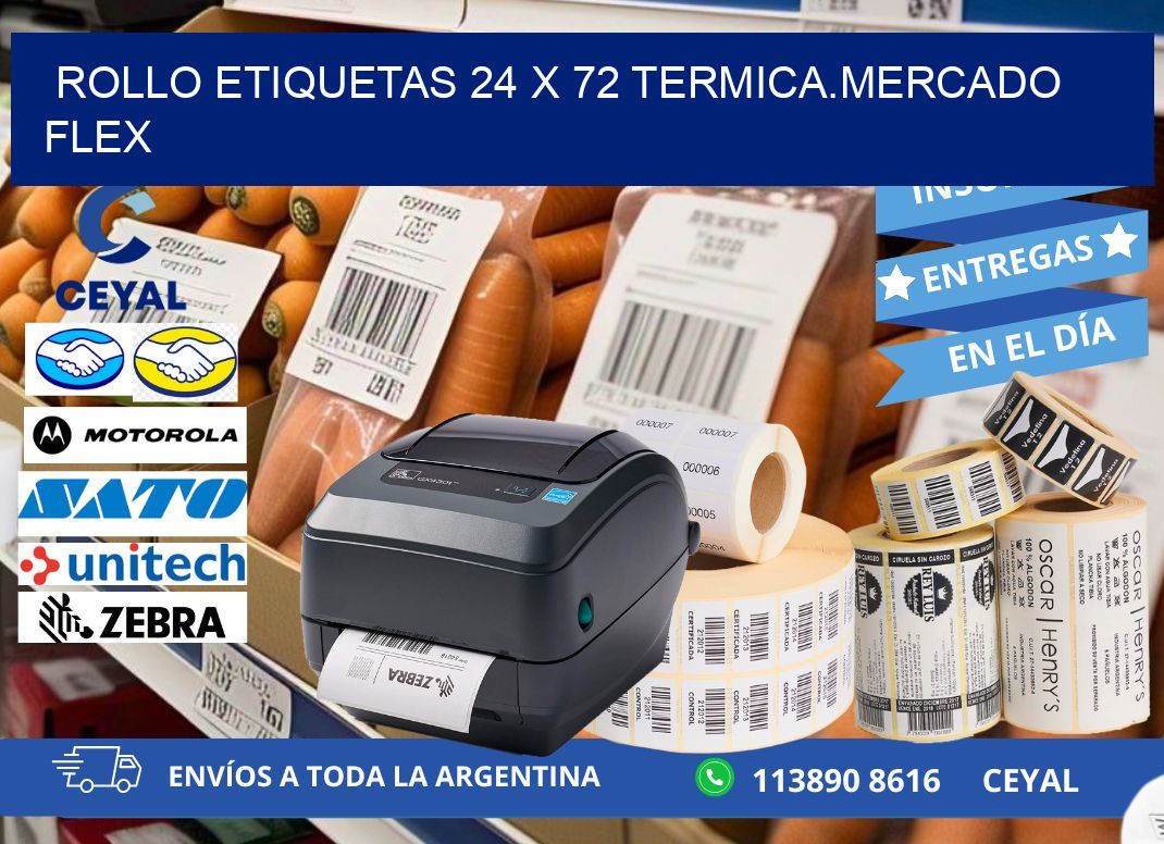 Rollo etiquetas 24 x 72 termica.MERCADO FLEX