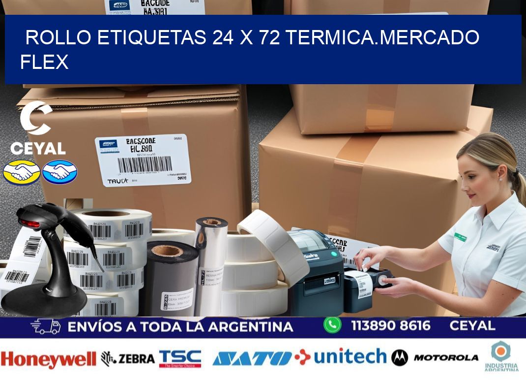 Rollo etiquetas 24 x 72 termica.MERCADO FLEX