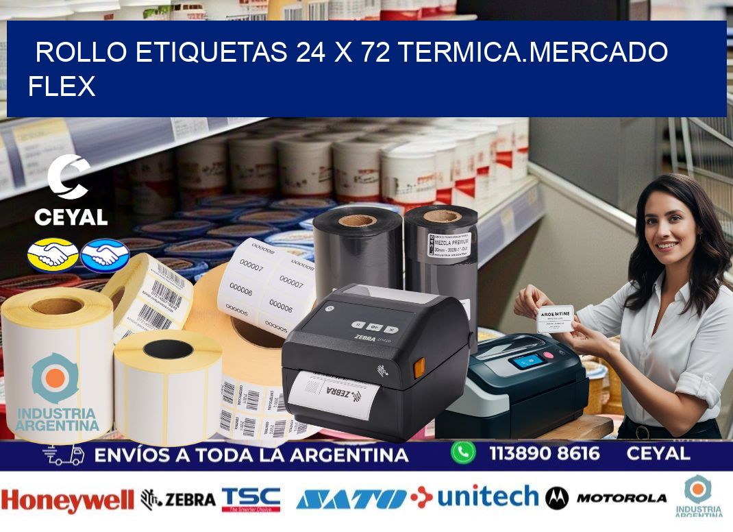 Rollo etiquetas 24 x 72 termica.MERCADO FLEX